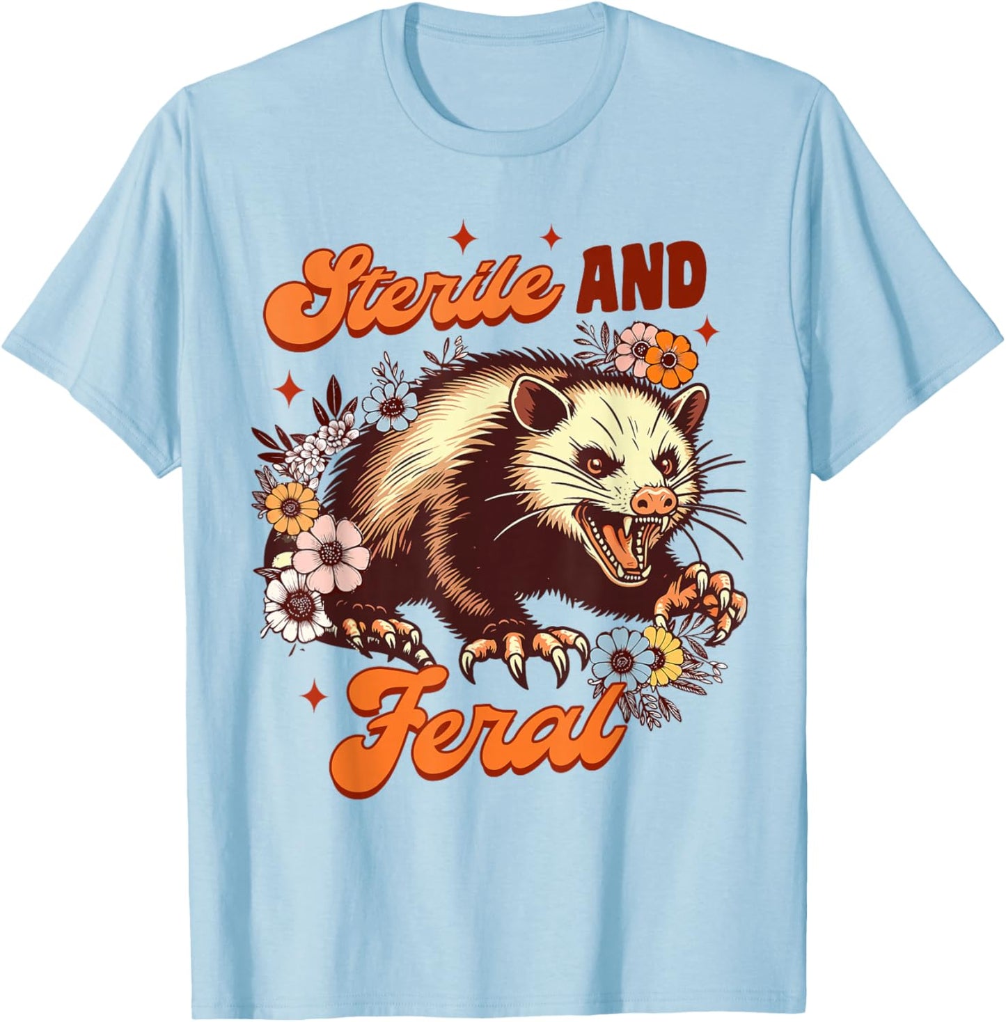 Opossum Lover Weird Mom Trash Eater Possum Sterile & Feral T-Shirt - T-Shirt | Light Blue