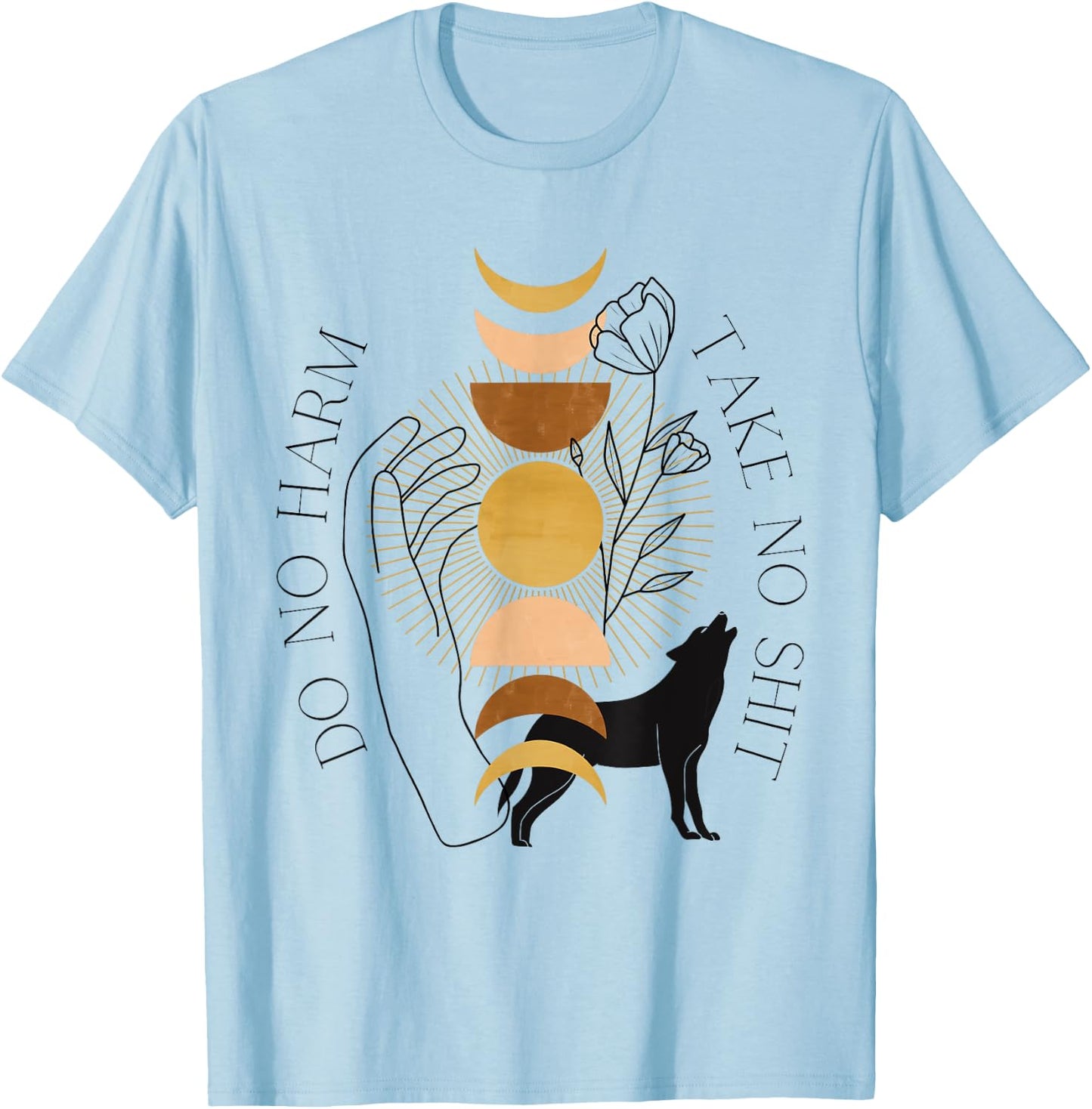 Do No Harm Take No Shit Mystical Moon Phase Wolf Rose Witchy T-Shirt - T-Shirt | Light Blue