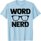 Word Nerd Book Reading Gift Book Worm Gift T-Shirt - T-Shirt | Light Blue