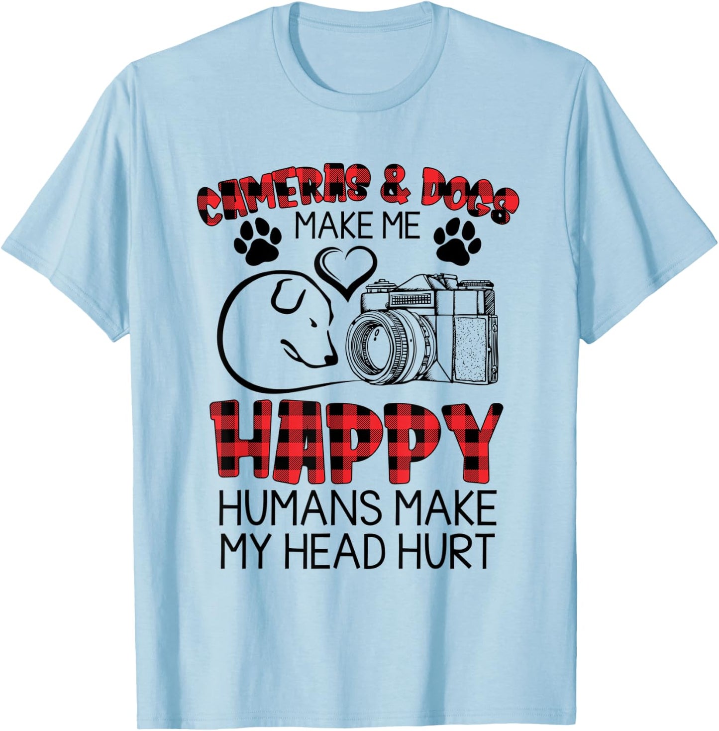 Cameras And Dogs Make Me Happy Funny Photographers Shirt T-Shirt - T-Shirt | Light Blue