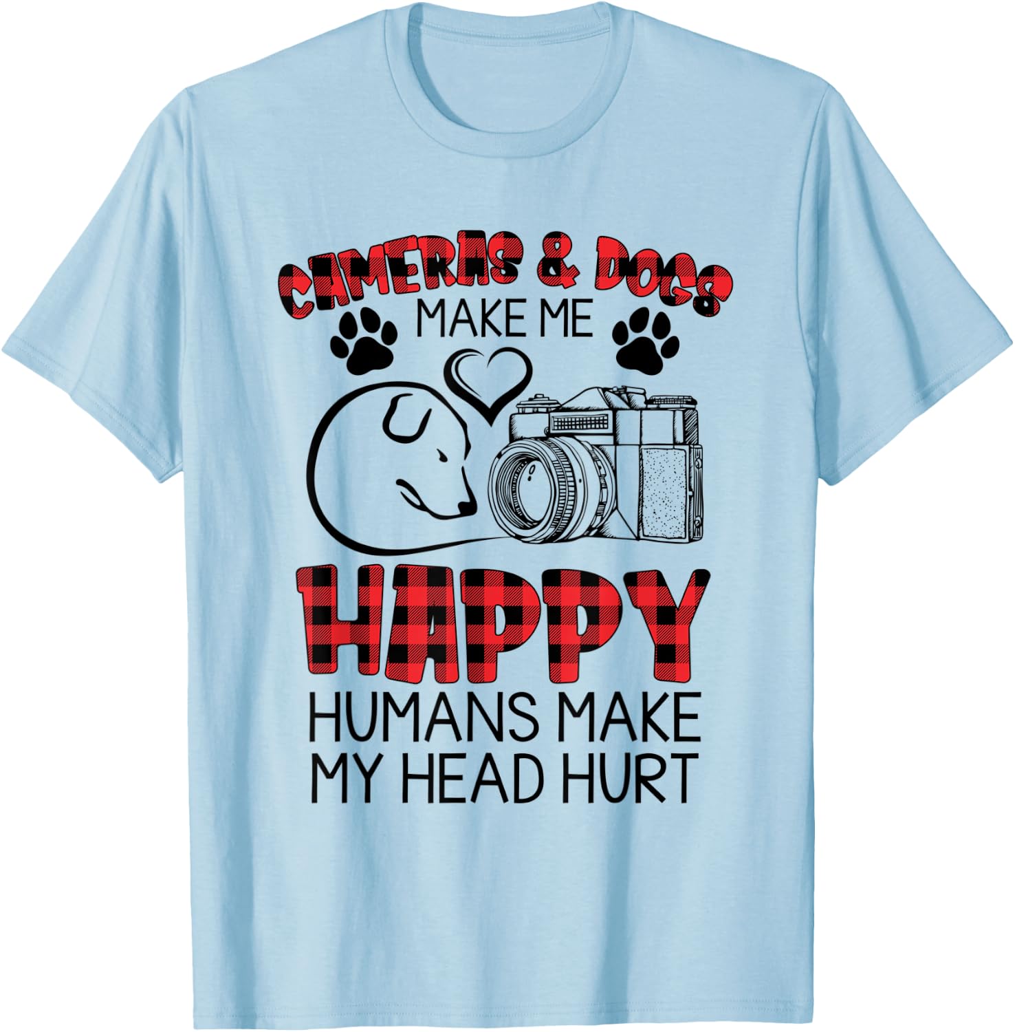 Cameras And Dogs Make Me Happy Funny Photographers Shirt T-Shirt - T-Shirt | Light Blue