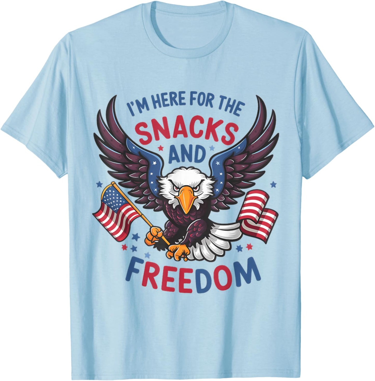 Im Here For The Snacks And Freedom 4 Of July T-Shirt - T-Shirt | Light Blue