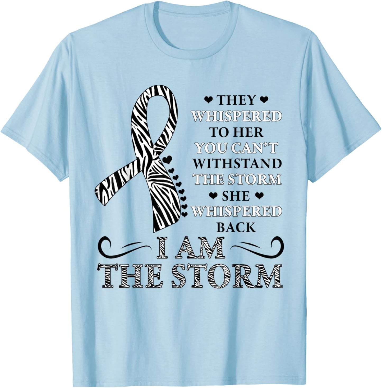 I'm The Storm zebra print Ribbon Carcinoid Cancer Awareness T-Shirt - T-Shirt | Light Blue