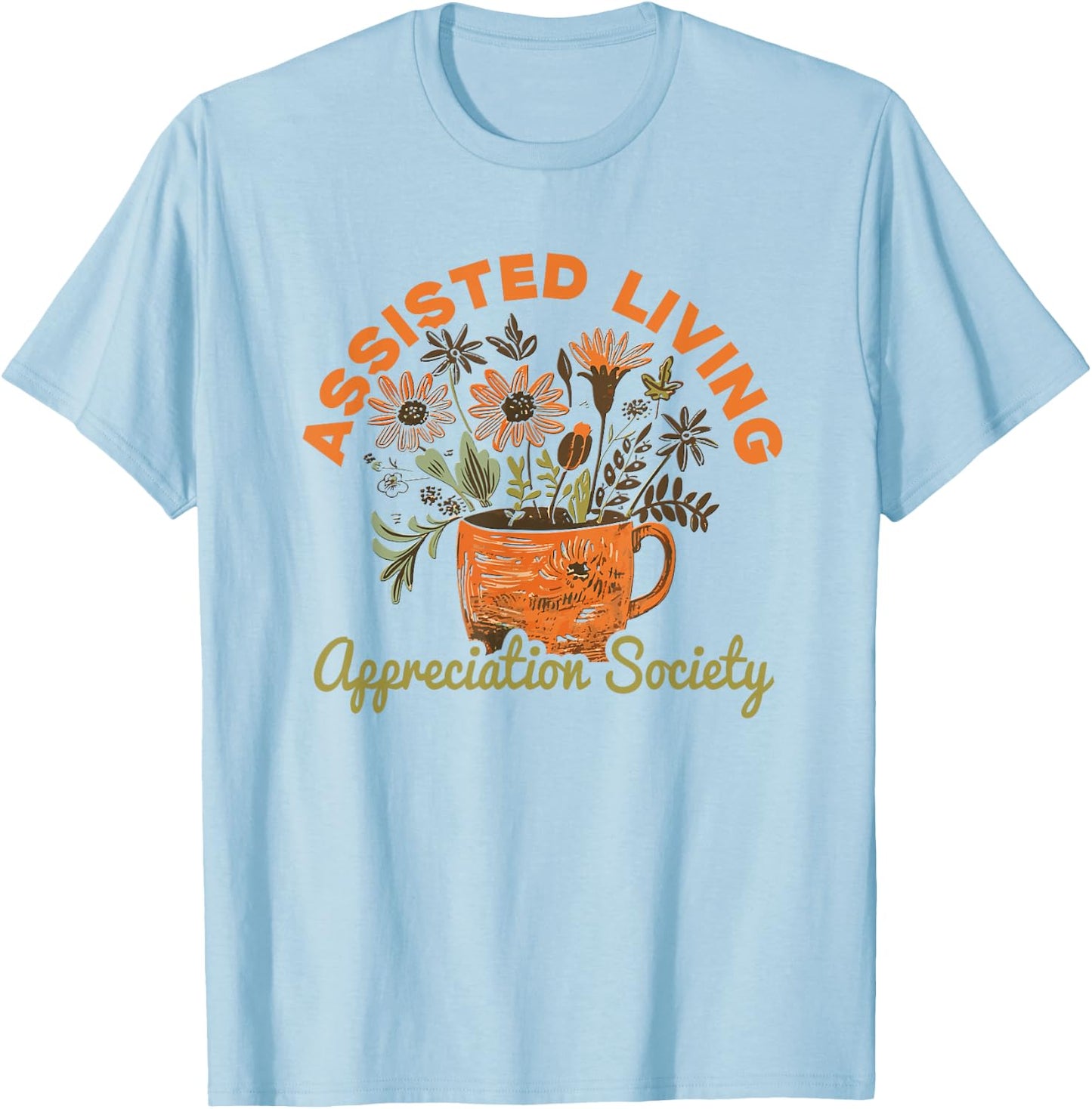 Assisted Living T-Shirt - T-Shirt | Light Blue
