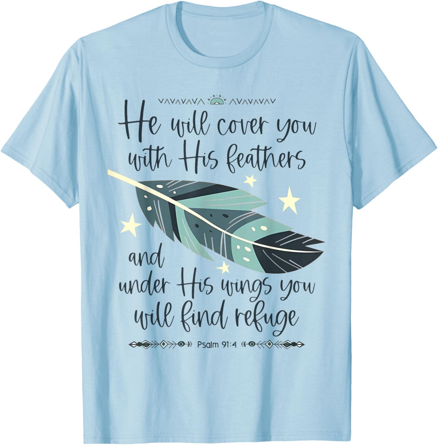 He Will Cover You With His Feathers And Under His Wings T-Shirt - T-Shirt | Light Blue