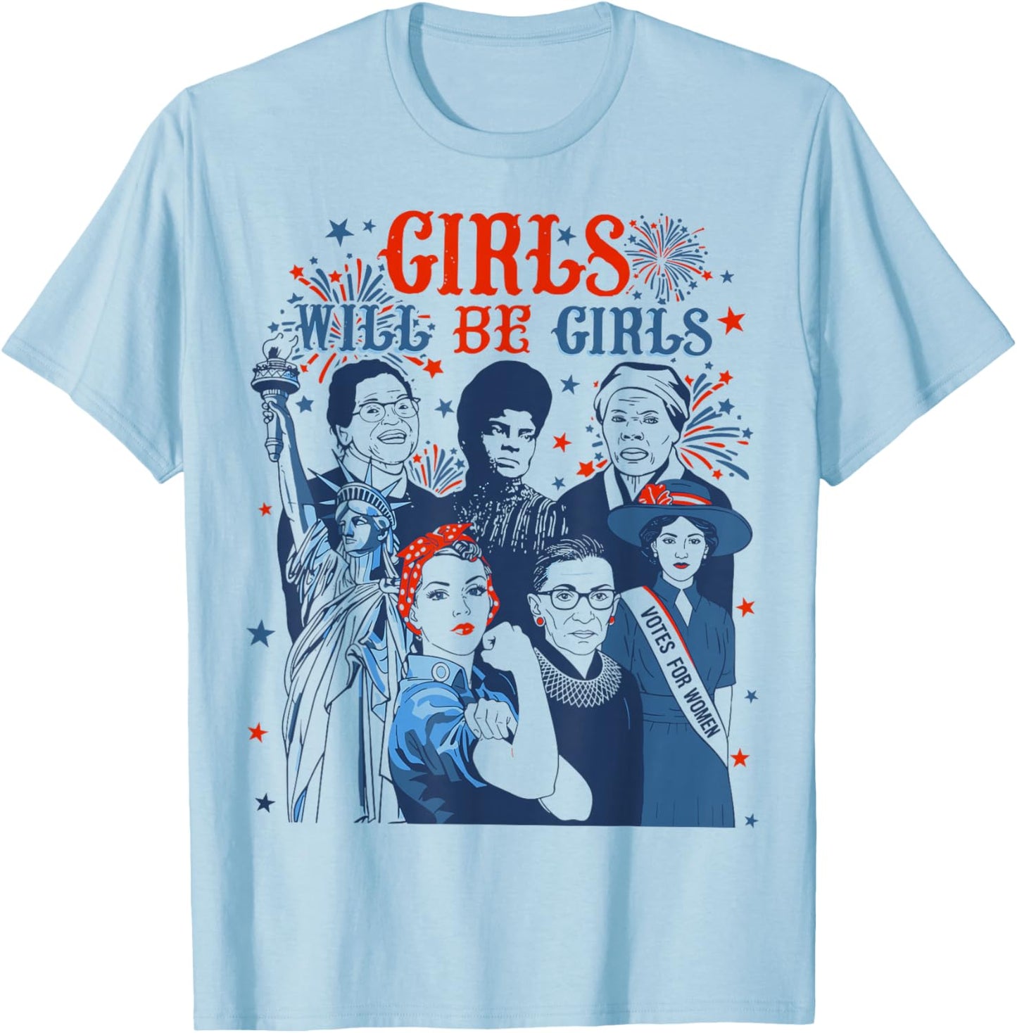 Girl Will Be Girls Patriotic American 4th of July USA T-Shirt - T-Shirt | Light Blue