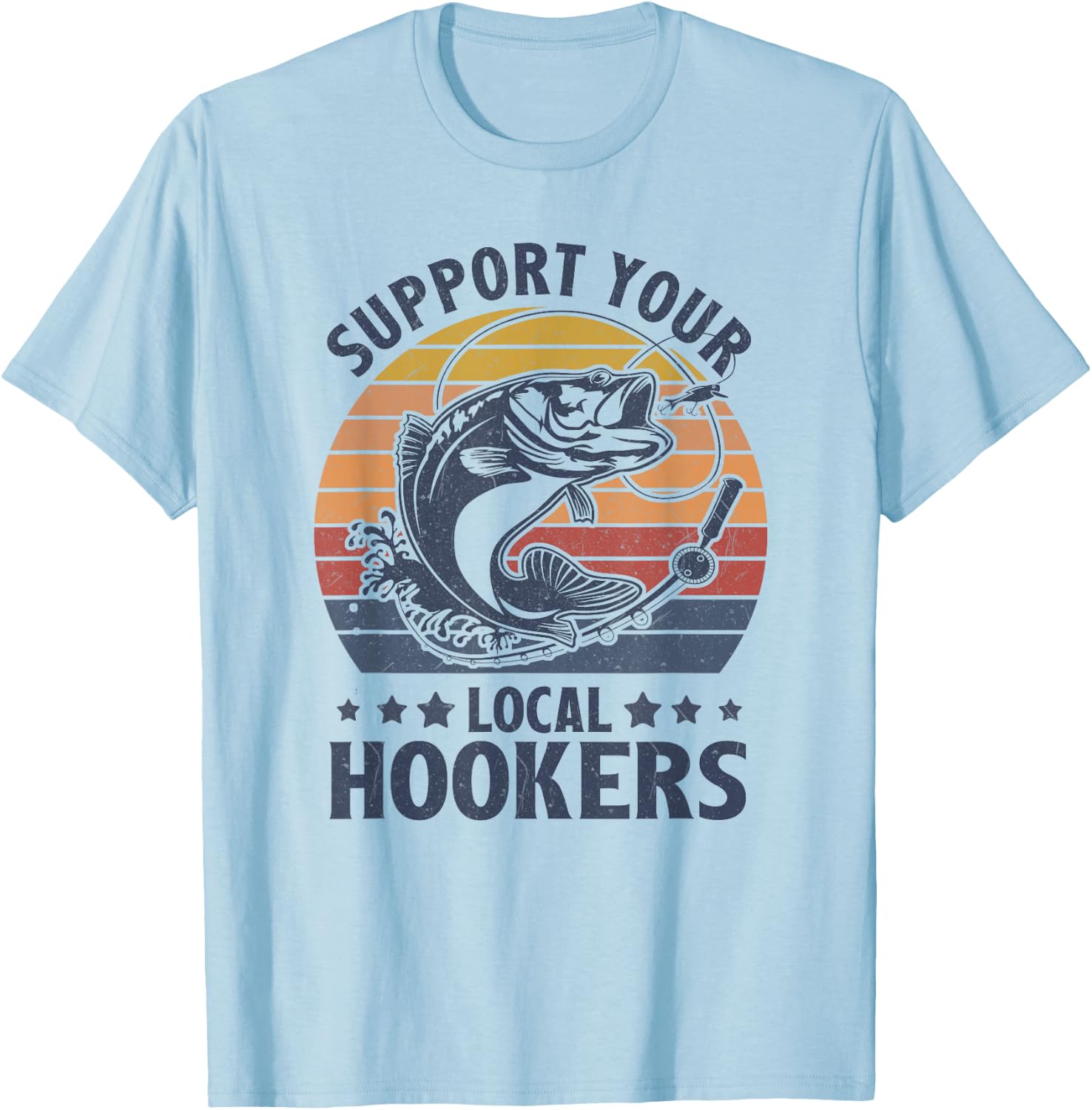 Vintage Support Your Local Hookers Funny Bass Fishing Rod T-Shirt - T-Shirt | Light Blue