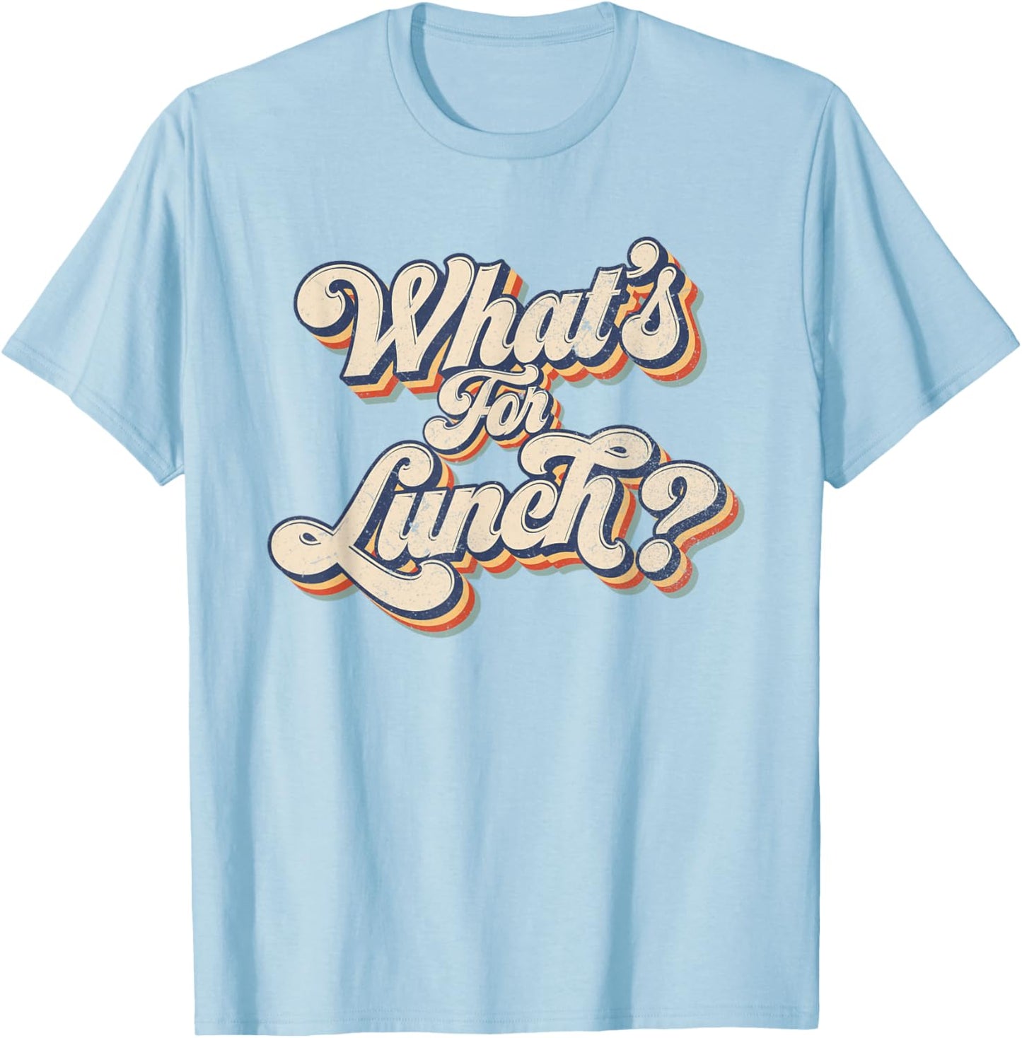Whats for Lunch Funny Lunch Lady T-Shirt - T-Shirt | Light Blue