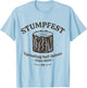Stumpfest uprroting nail salons since 2020 Funny Dad Mom T-Shirt - T-Shirt | Light Blue