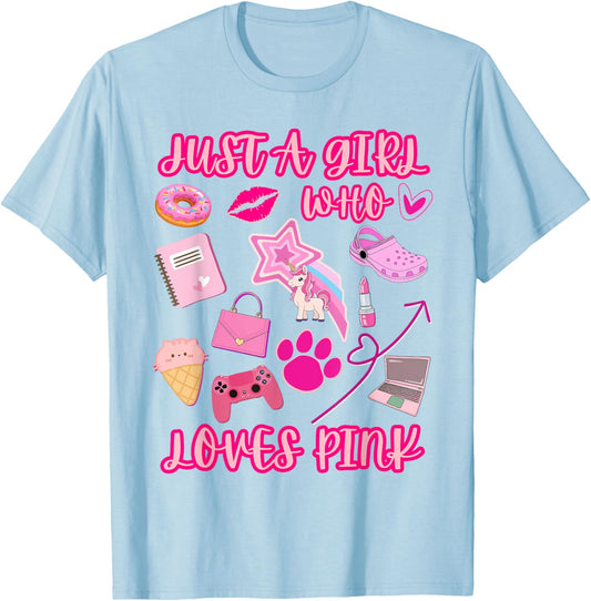 Just A Girl Who Loves Pink, Girly Things, Cute Women & Girls T-Shirt - T-Shirt | Light Blue