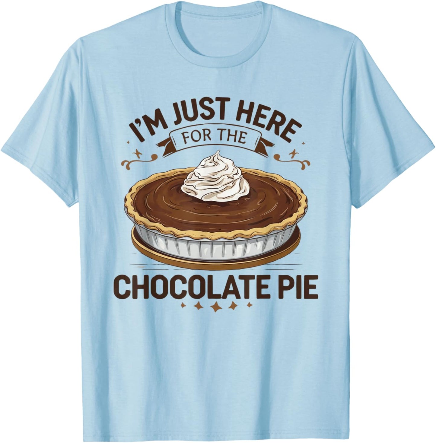 I'm Just Here For The Chocolate Pie T-Shirt - T-Shirt | Light Blue