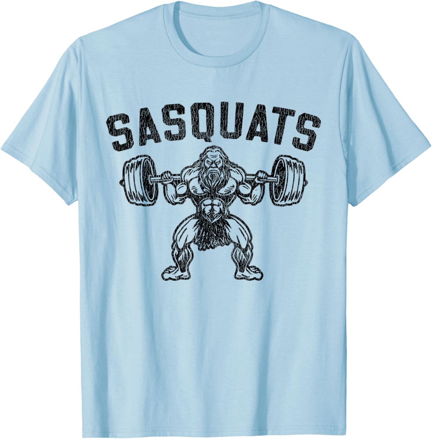 Sasquats Leg Day Weightlifting Bigfoot Squat Distressed Gym T-Shirt - T-Shirt | Light Blue