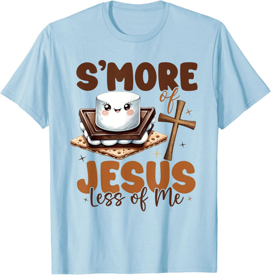 S'more Of Jesus And Less Of Me Funny Christian T-Shirt - T-Shirt | Light Blue