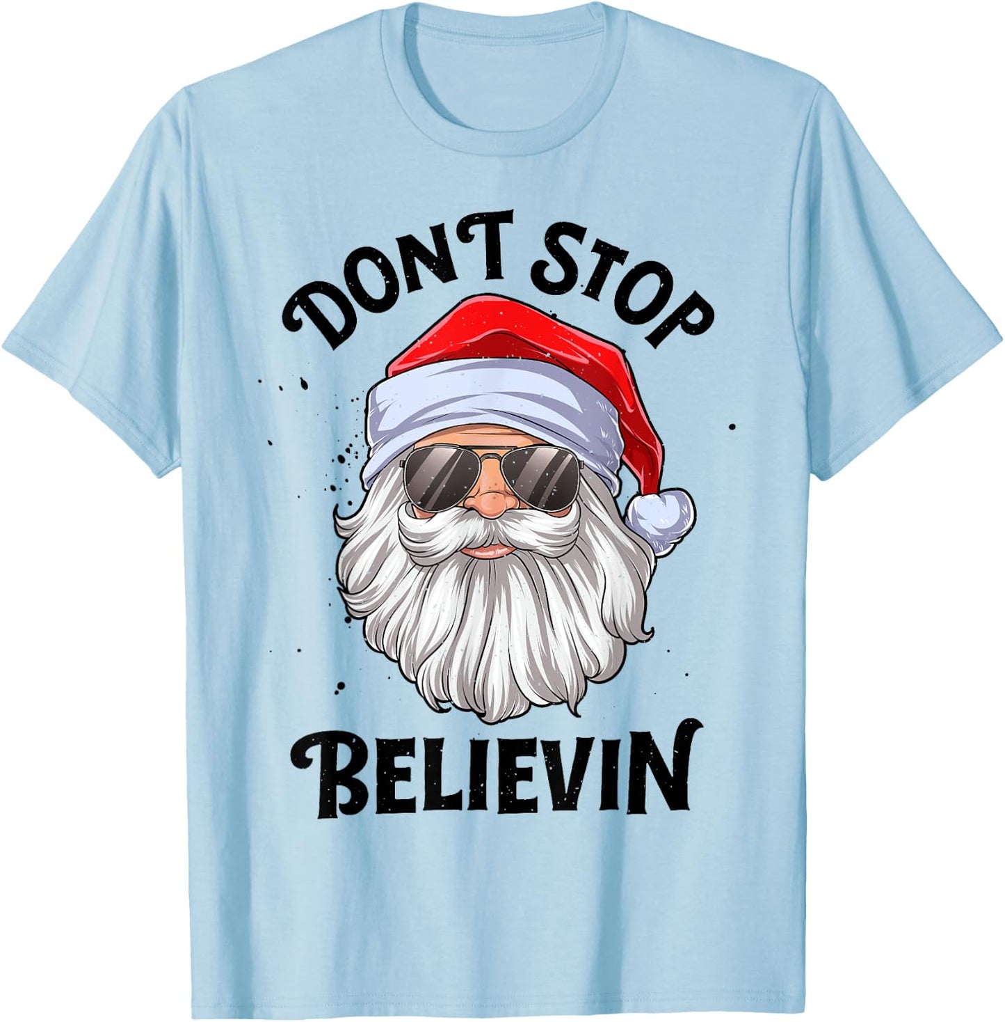 Don't Stop Believin Santa Christmas Boys Girls Funny Xmas T-Shirt - T-Shirt | Light Blue