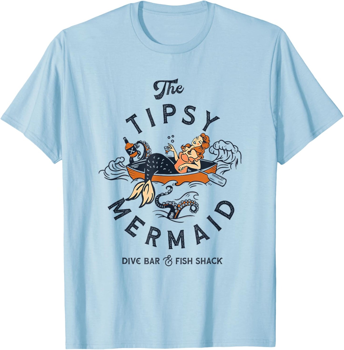 The Tipsy Mermaid Dive Bar And Fish Shack T-Shirt - T-Shirt | Light Blue