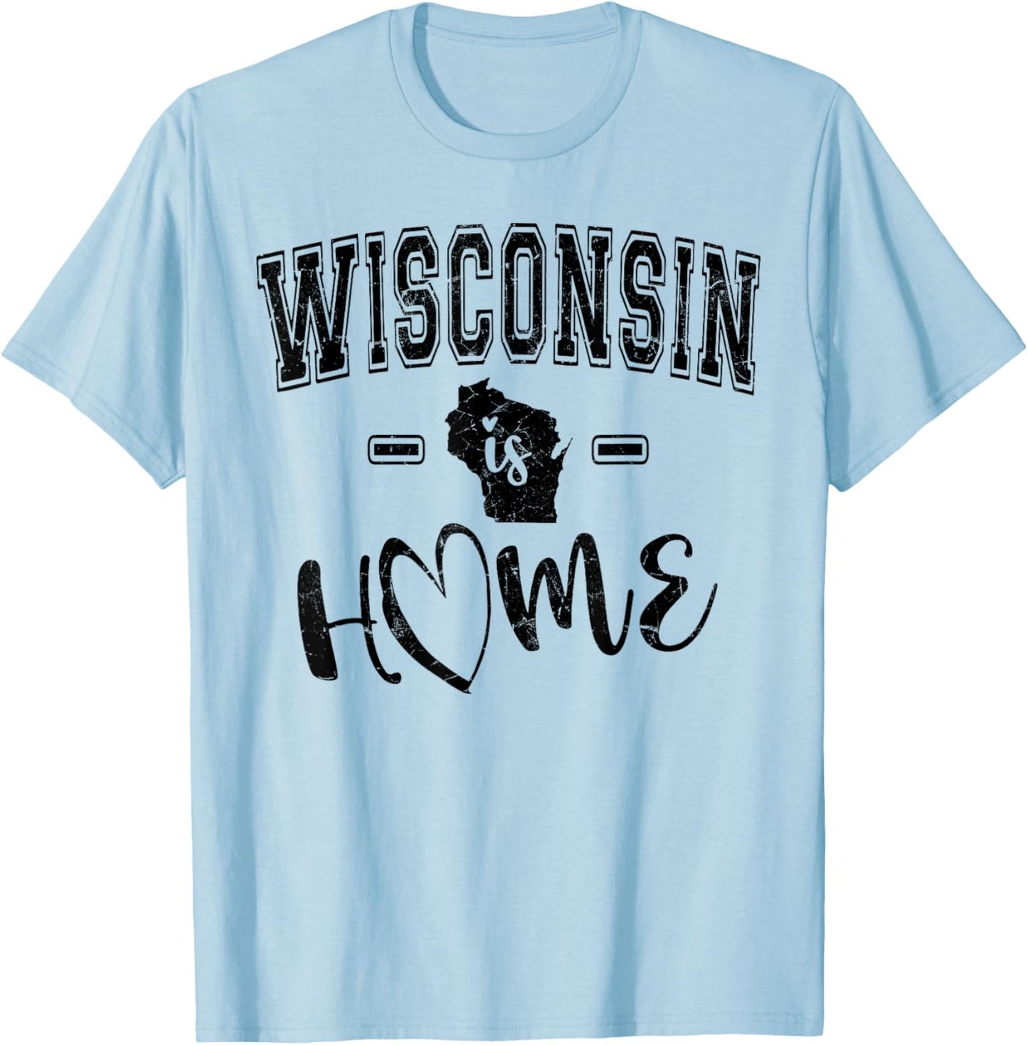 Wisconsin Is Home State Pride Graphic Design Wisconsin Love T-Shirt - T-Shirt | Light Blue