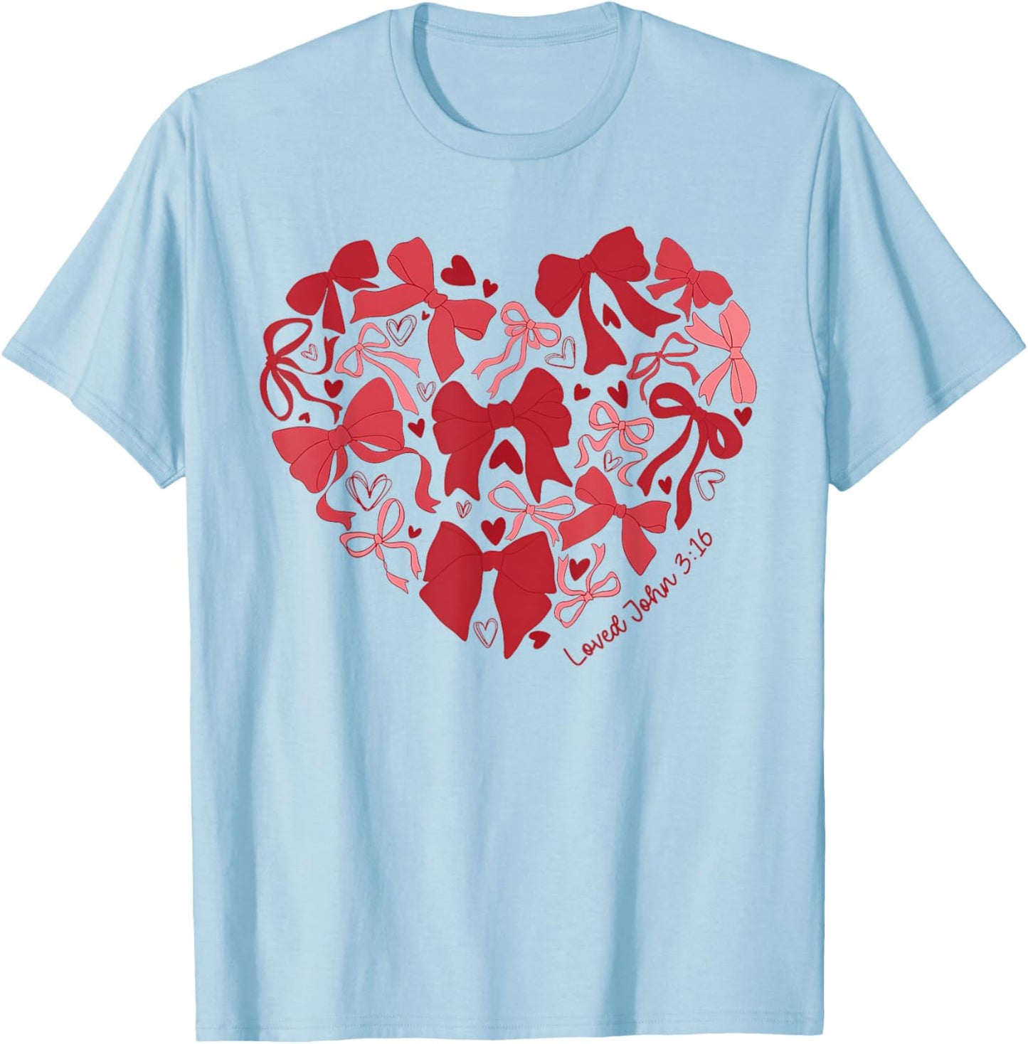 Loved John 3 16 Bow Valentine Christian Bible Verse Women T-Shirt - T-Shirt | Light Blue