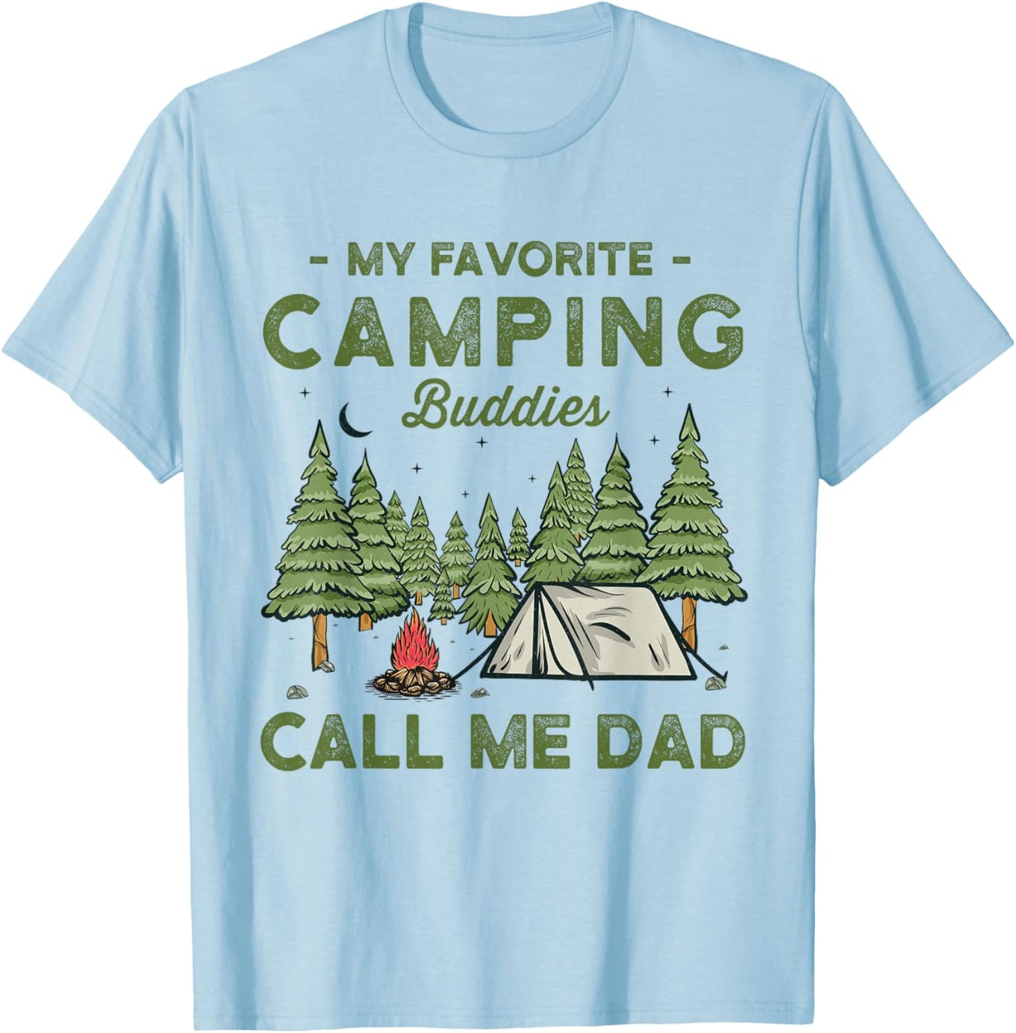 My Favorite Camping Buddies Call Me Dad Funny Father Sayings T-Shirt - T-Shirt | Light Blue