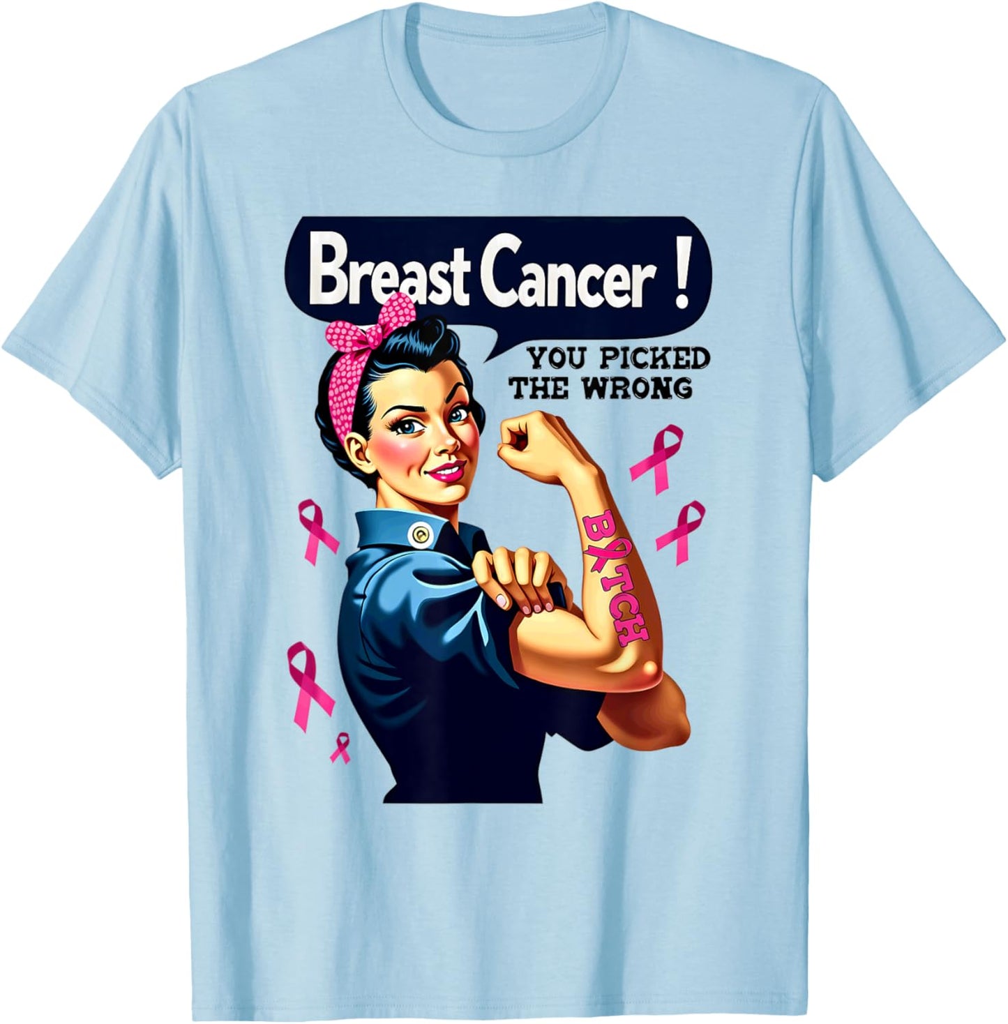 Breast Cancer You Picked The Wrong Bitch Messy Bun Girl T-Shirt - T-Shirt | Light Blue