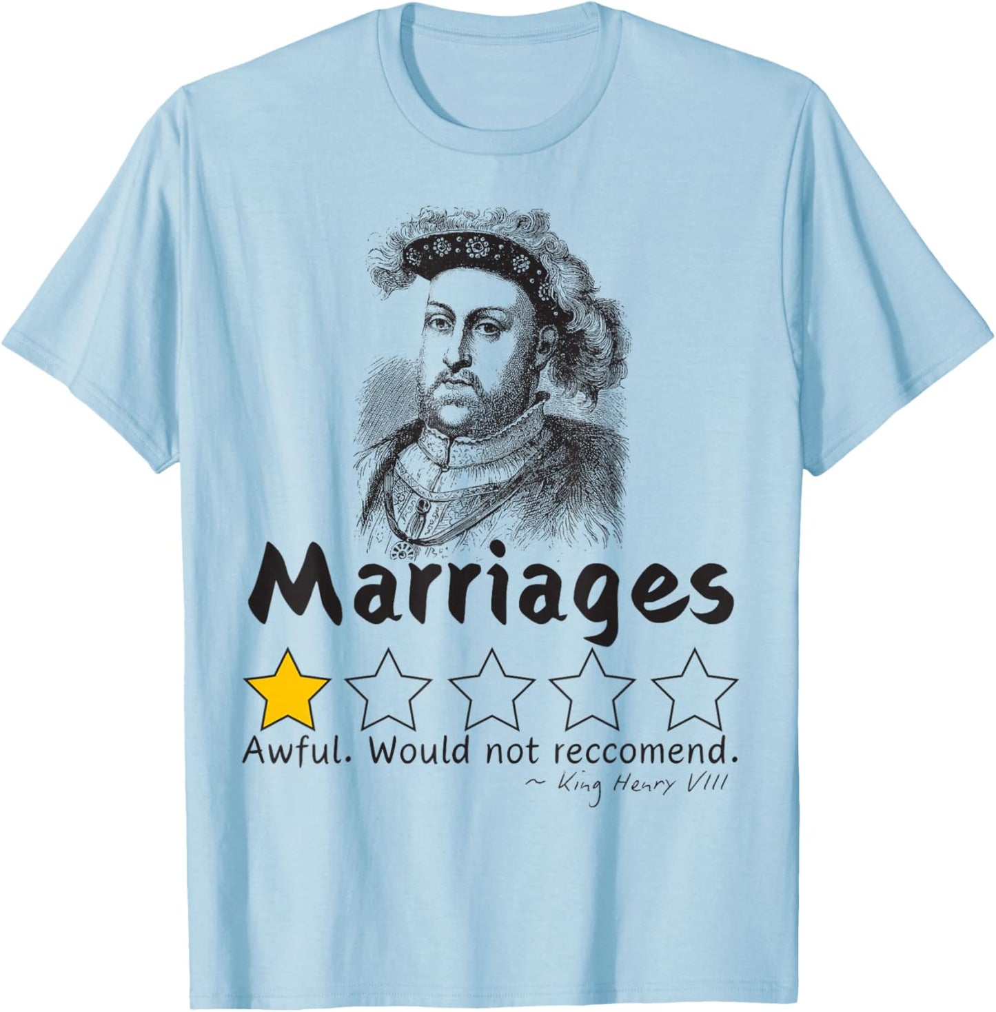 Six Wives of Henry VIII Funny History T Shirt Medieval T-Shirt - T-Shirt | Light Blue