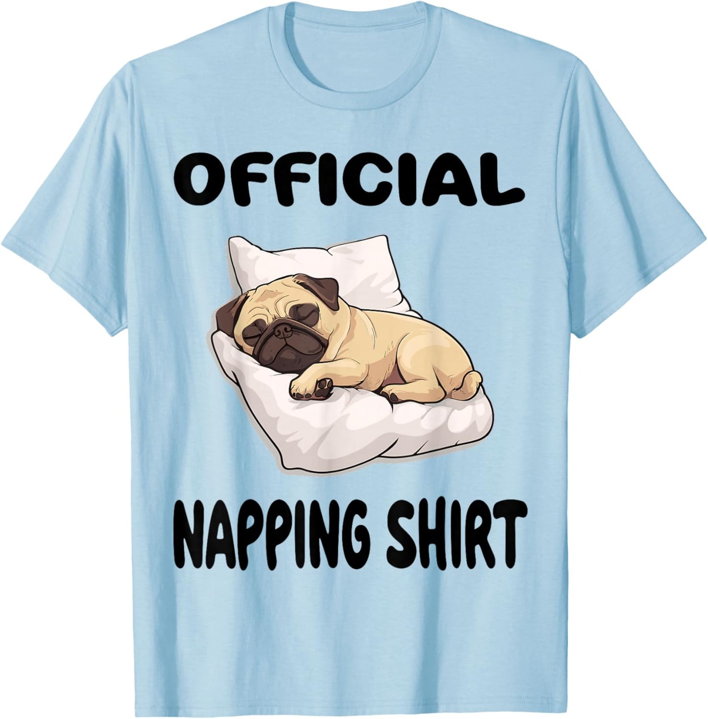 Pug Puggy Dog Pajamas Nightgown Official Napping T-Shirt - T-Shirt | Light Blue