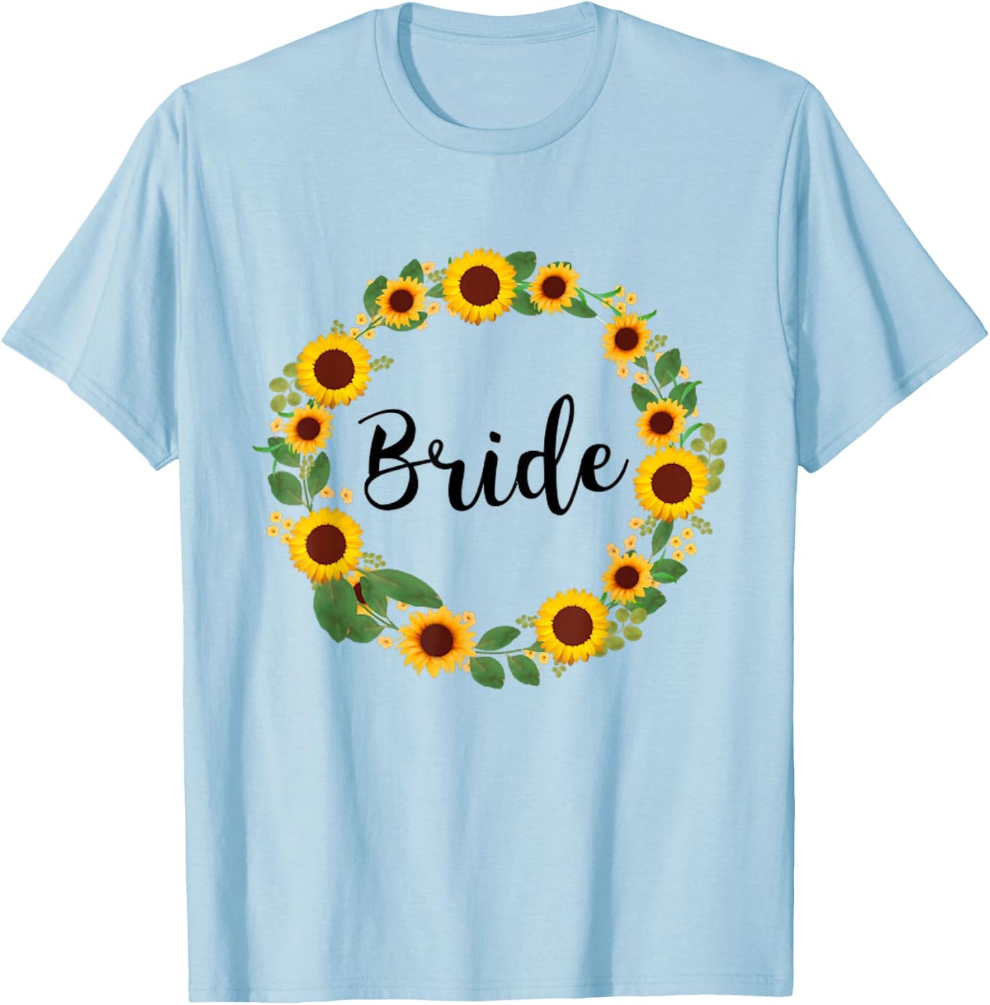 Bride Sunflower Wreath Flowers Floral Wedding Party T-Shirt - T-Shirt | Light Blue