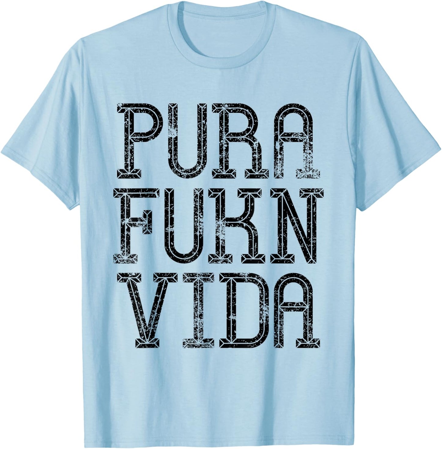 Pura Fukn Vida T-Shirt - T-Shirt | Light Blue