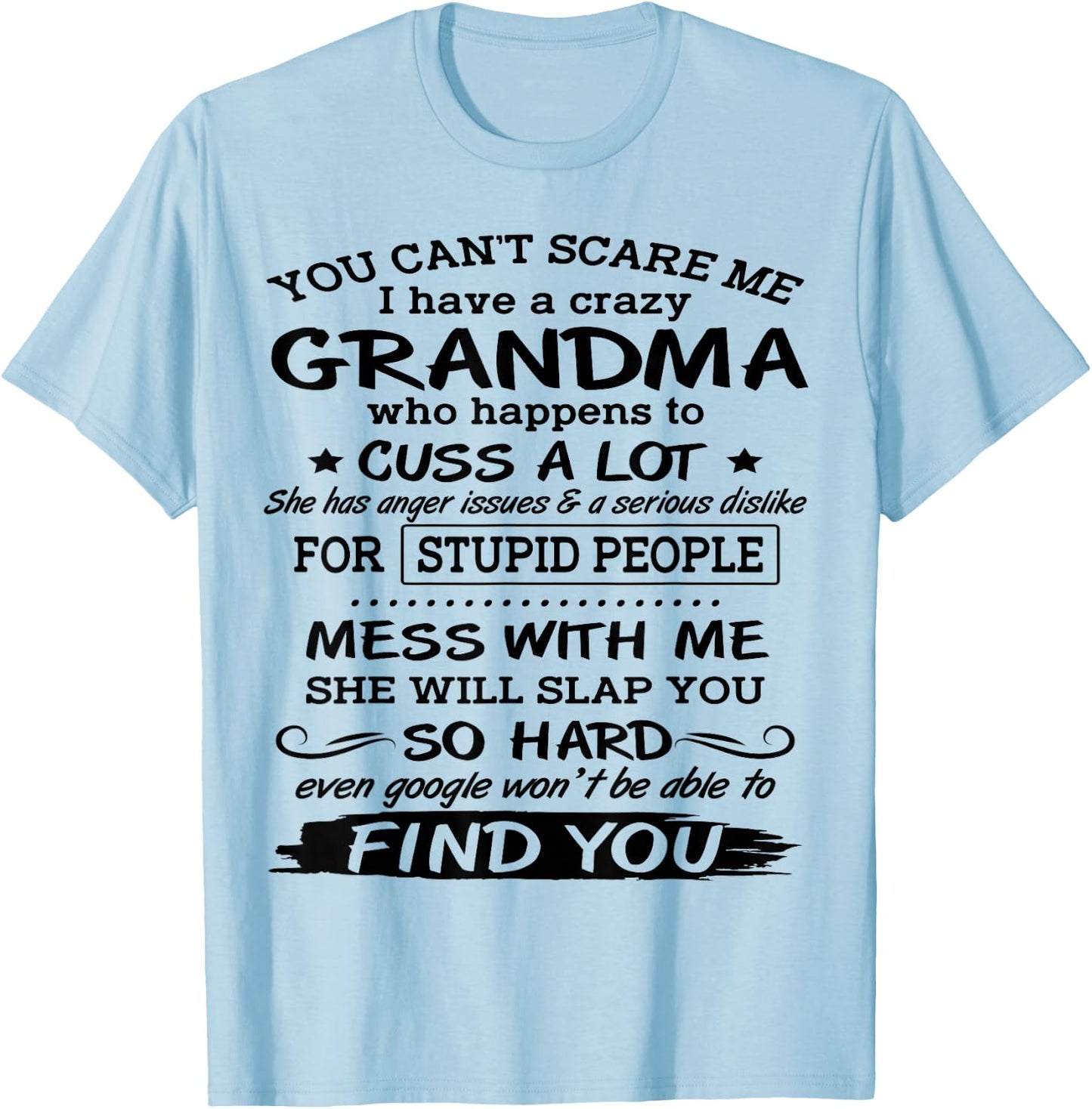 You Can't Scare Me I have A Crazy Grandma T-Shirt - T-Shirt | Light Blue