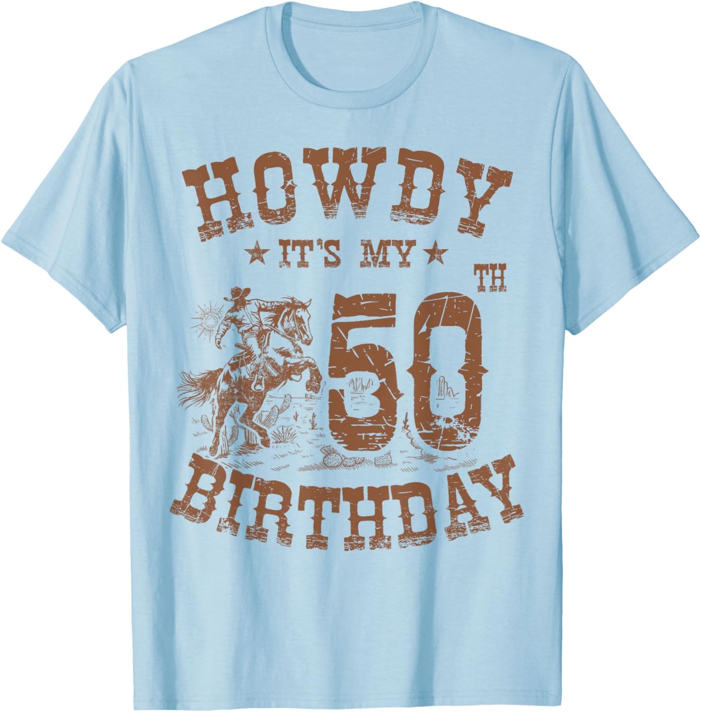 Howdy It's My 50th Birthday Western Cowboy 50 Years Old Bday T-Shirt - T-Shirt | Light Blue