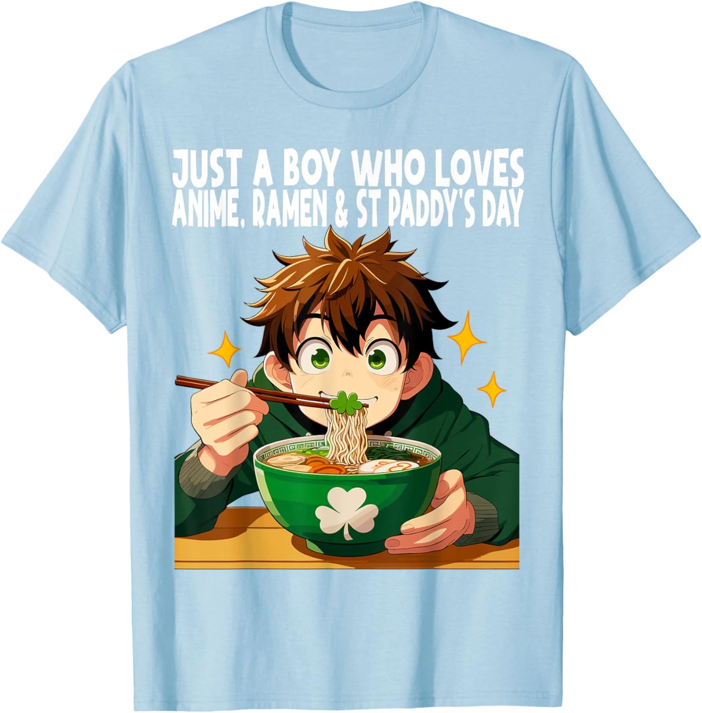 Just A Boy Who Loves Anime Ramen And St Paddy's Day T-Shirt - T-Shirt | Light Blue