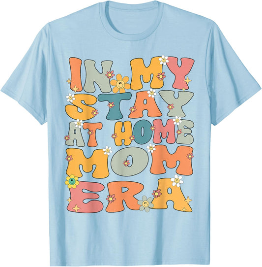 In My Stay At Home Mom Era Retro Groovy Stay At Home Mom T-Shirt - T-Shirt | Light Blue