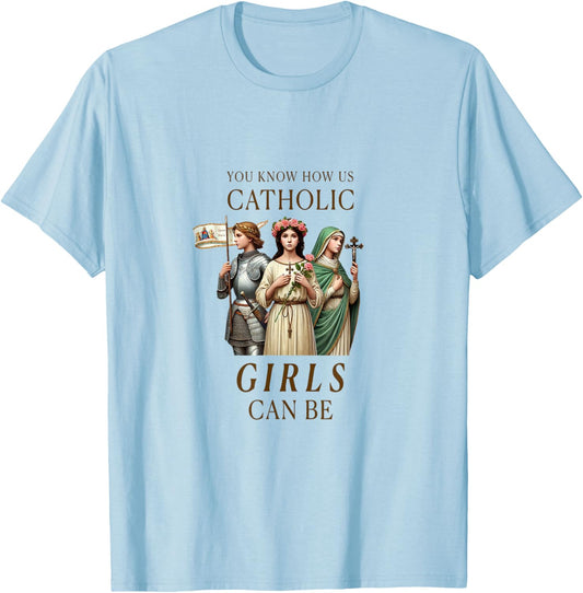 Catholic Girls Saints Joan of Arc, Rose of Lima, Philomena T-Shirt - T-Shirt | Light Blue