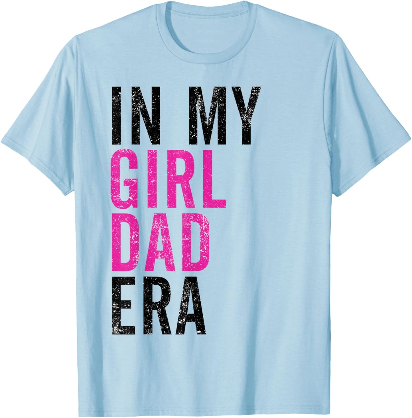 Retro In My Dad Girl Era Funny Father's Day Christmas T-Shirt - T-Shirt | Light Blue