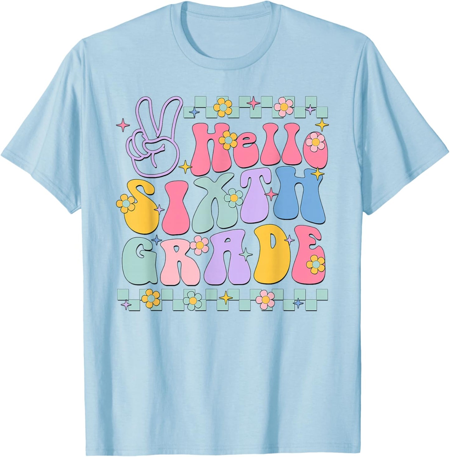 Hello Sixth Grade Back To School Teachers Boys Girls Kids T-Shirt - T-Shirt | Light Blue