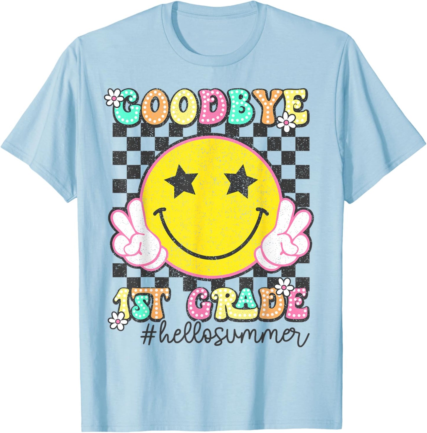 Goodbye 1st Grade Hello Summer 2025 First Grade Graduation T-Shirt - T-Shirt | Light Blue