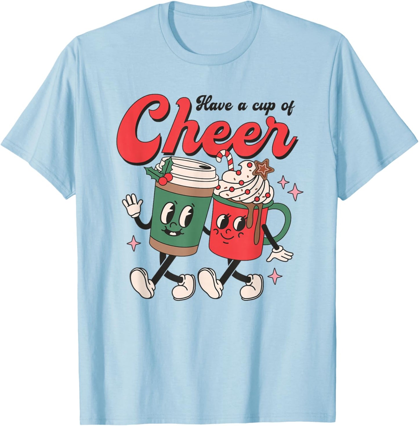 Have A Cup Of Cheer Retro Coffee Hot Cocoa Christmas Cartoon T-Shirt - T-Shirt | Light Blue