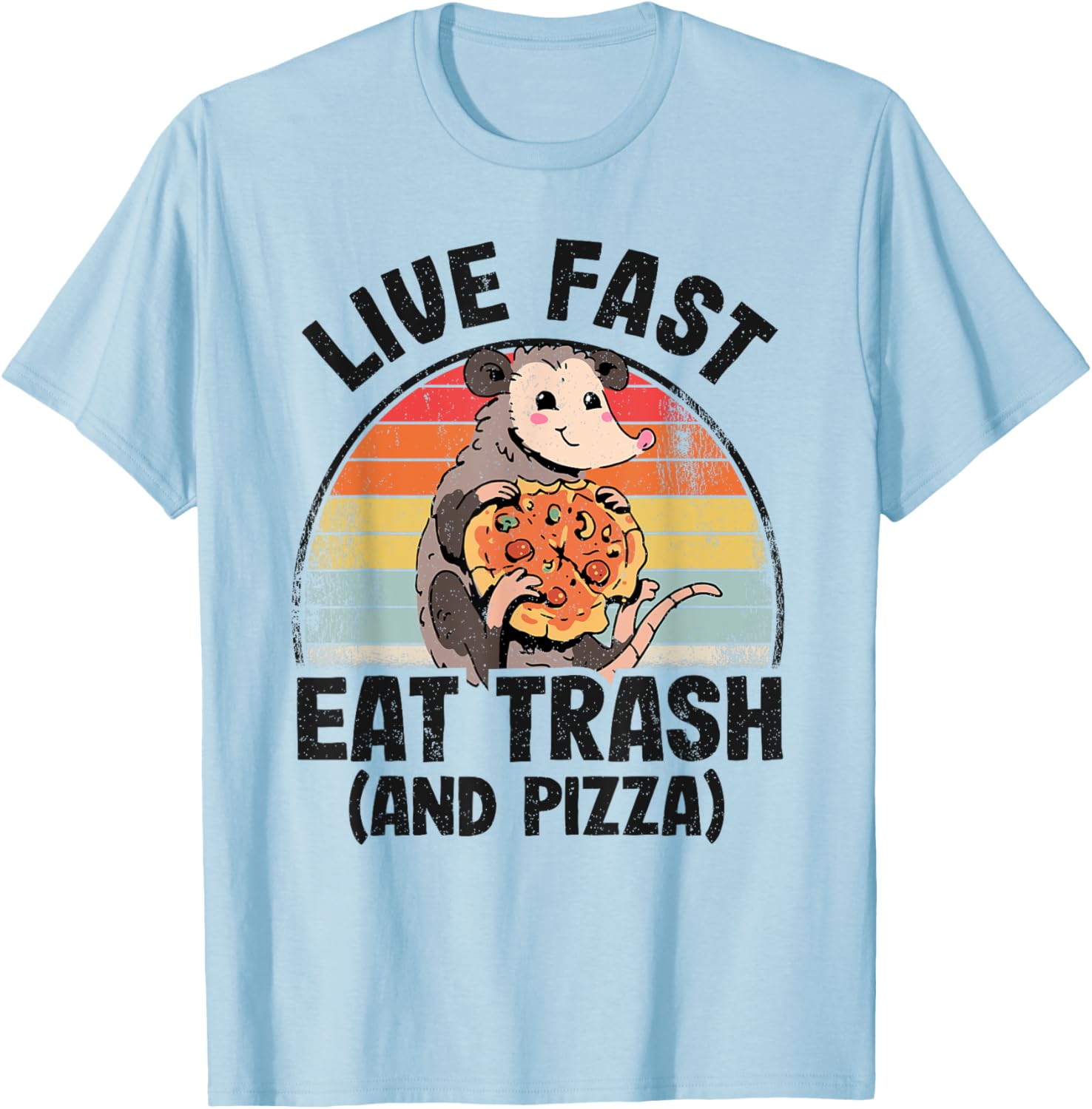 Live Fast Eat Trash And Pizza Opossum Cute Possum T-Shirt - T-Shirt | Light Blue