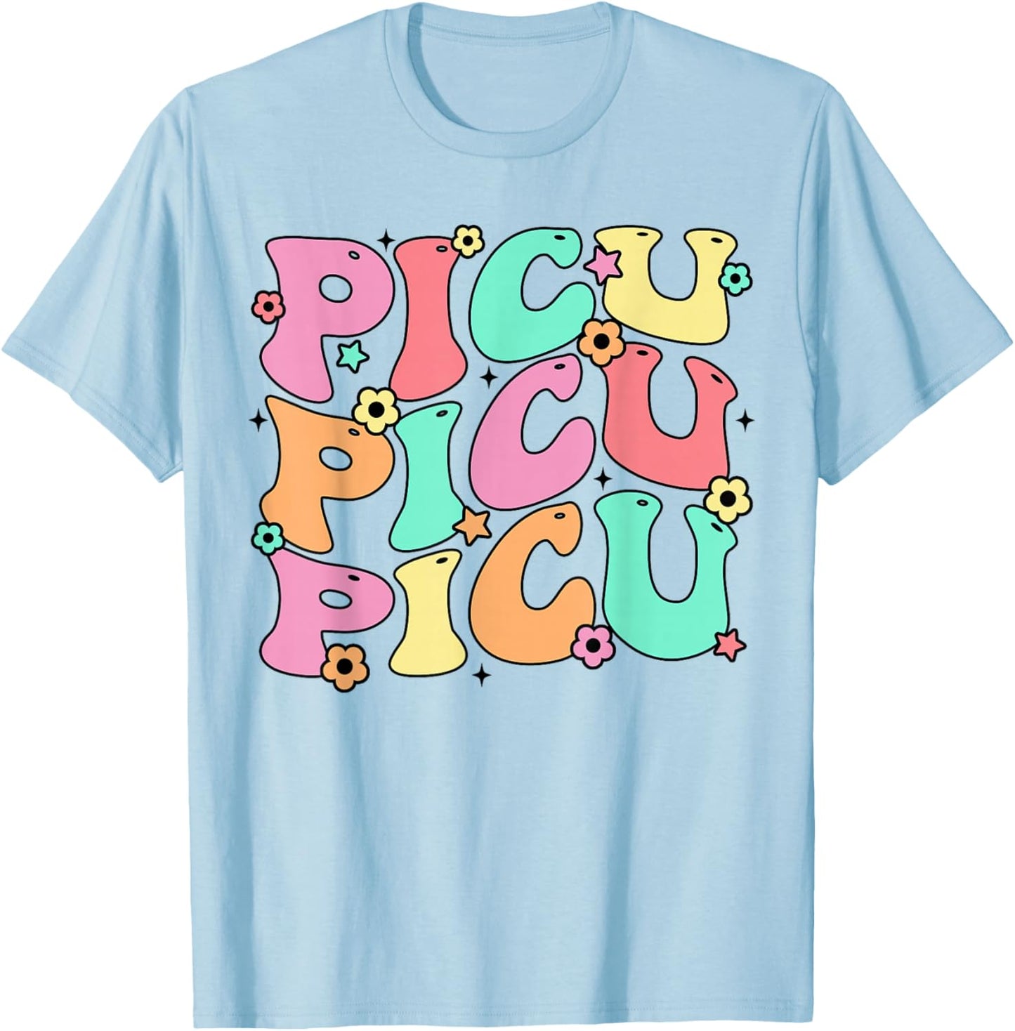 PICU Nurse Shirt Pediatric Intensive Care Unit Nurse T-Shirt - T-Shirt | Light Blue