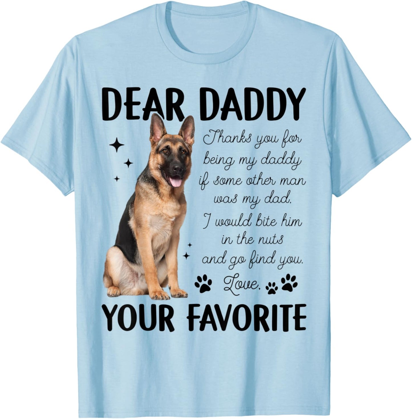 Thank You For Being My Daddy German Shepherd Dog Fathers Day T-Shirt - T-Shirt | Light Blue