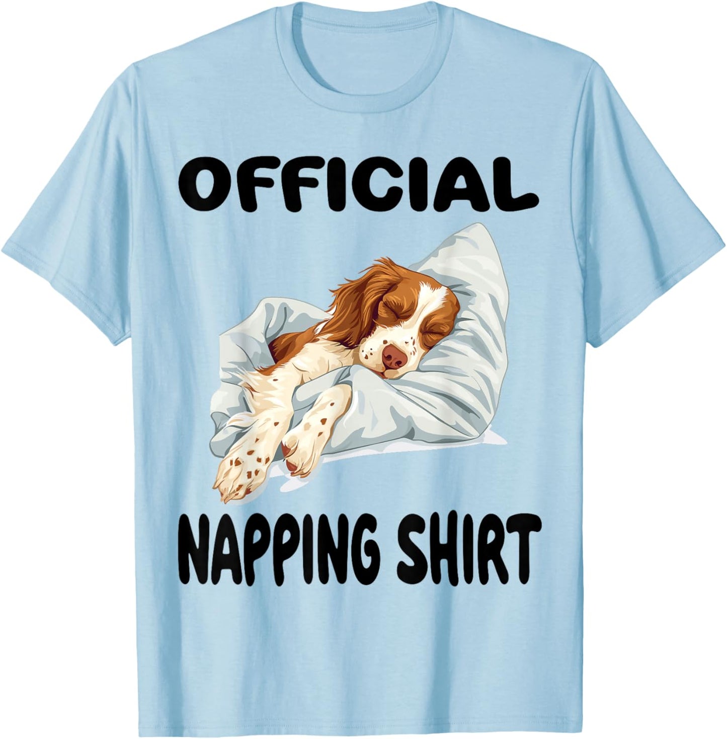 Brittany Spaniel Dog Official Napping shirt Pajamas T-Shirt - T-Shirt | Light Blue