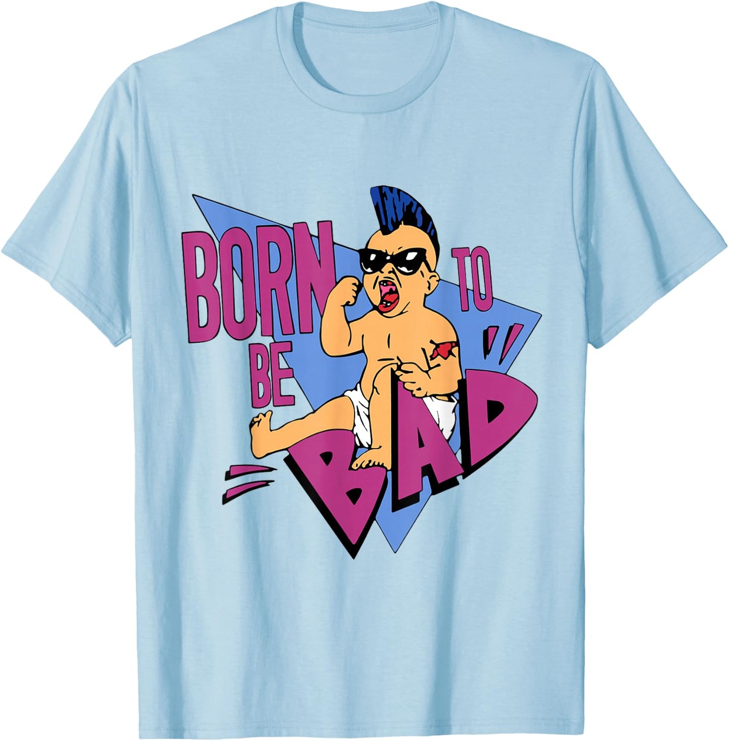 Born to be Bad Shirt T-Shirt - T-Shirt | Light Blue