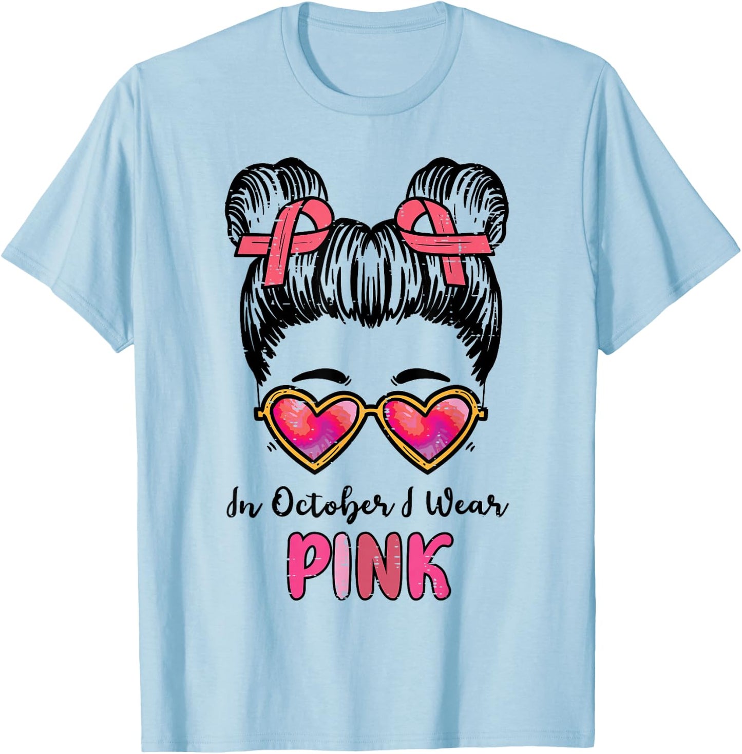 In October We Wear Pink Breast Cancer Awareness Women Girls T-Shirt - T-Shirt | Light Blue