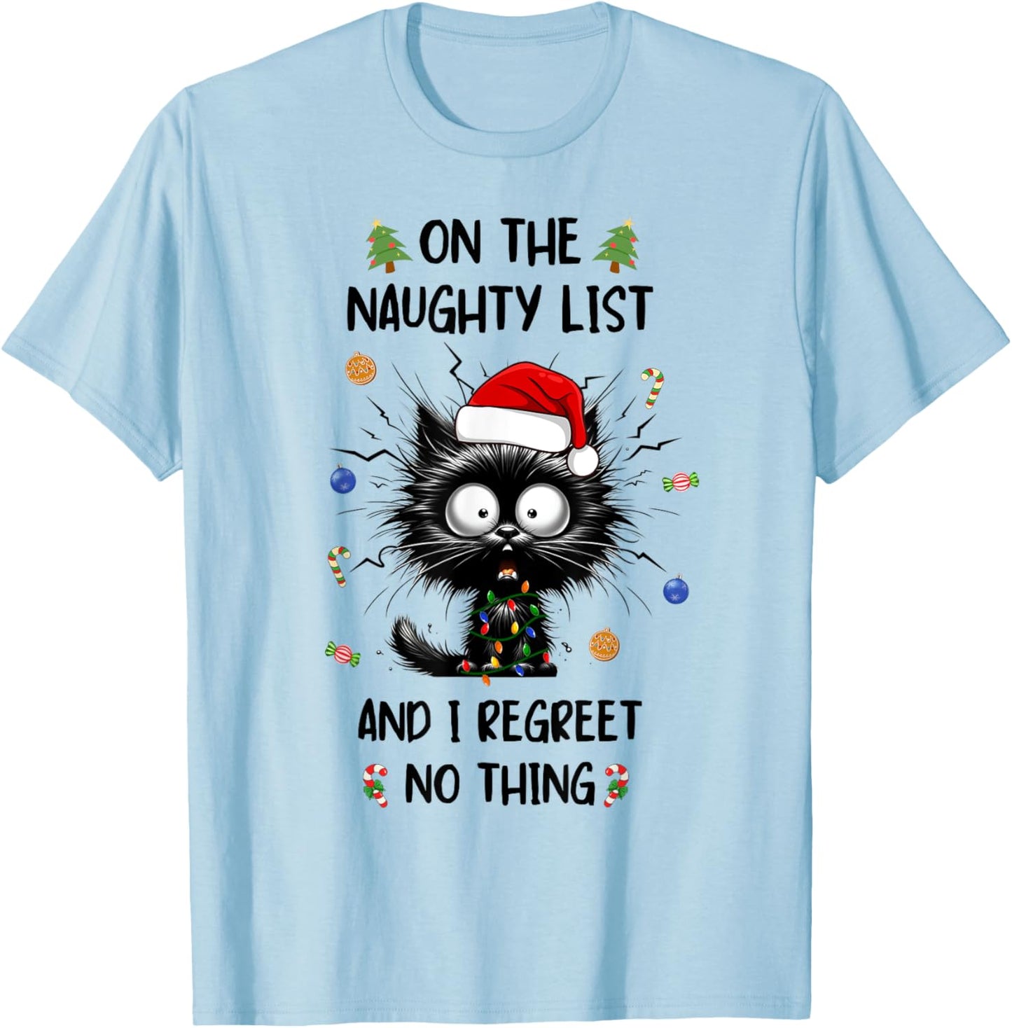 On The Naughty And I Regret Nothing Black Cat Christmas Xmas Men Women Kids T-Shirt - T-Shirt | Light Blue