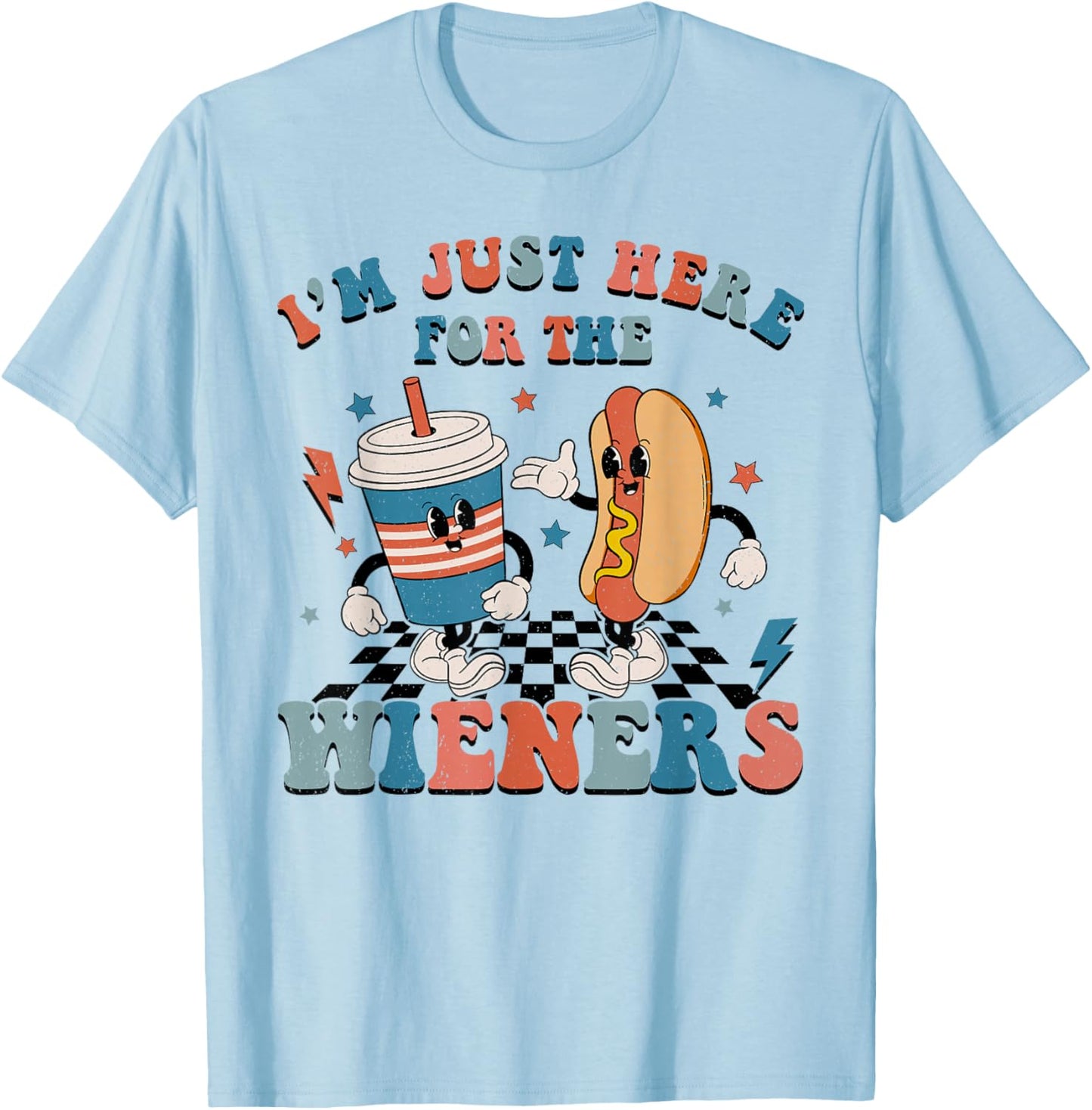 Hot Dog I'm Just Here For The Wieners 4Th Of July Women T-Shirt - T-Shirt | Light Blue