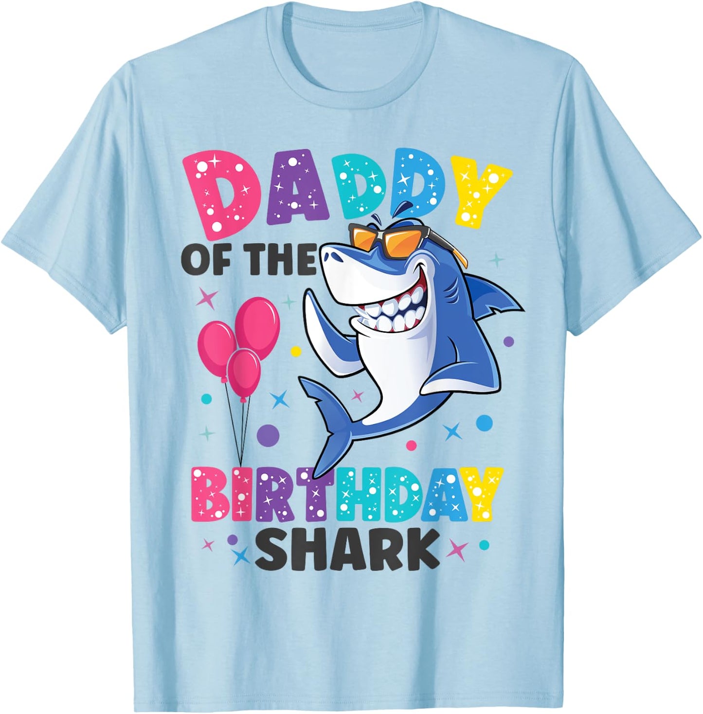 Daddy of the Shark Birthday Dad Matching Family T-Shirt - T-Shirt | Light Blue