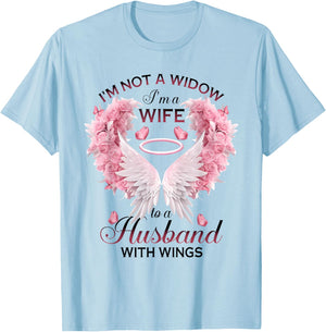 I'm Not A Widow I'm A Wife To A Husband With Wings Butterfly T-Shirt - T-Shirt | Light Blue