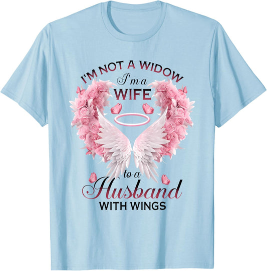 I'm Not A Widow I'm A Wife To A Husband With Wings Butterfly T-Shirt - T-Shirt | Light Blue