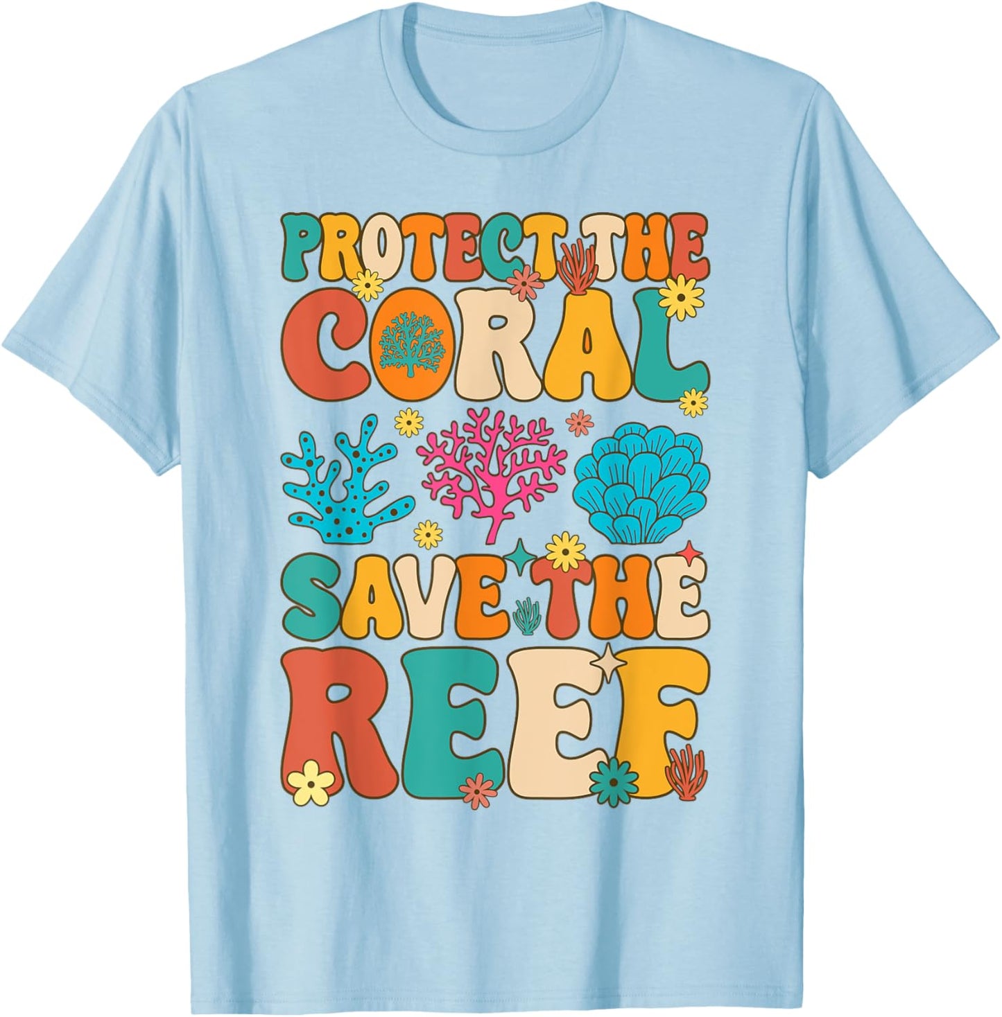 Protect The Coral Save The Reef Coral Reef Coral Aquarium T-Shirt - T-Shirt | Light Blue
