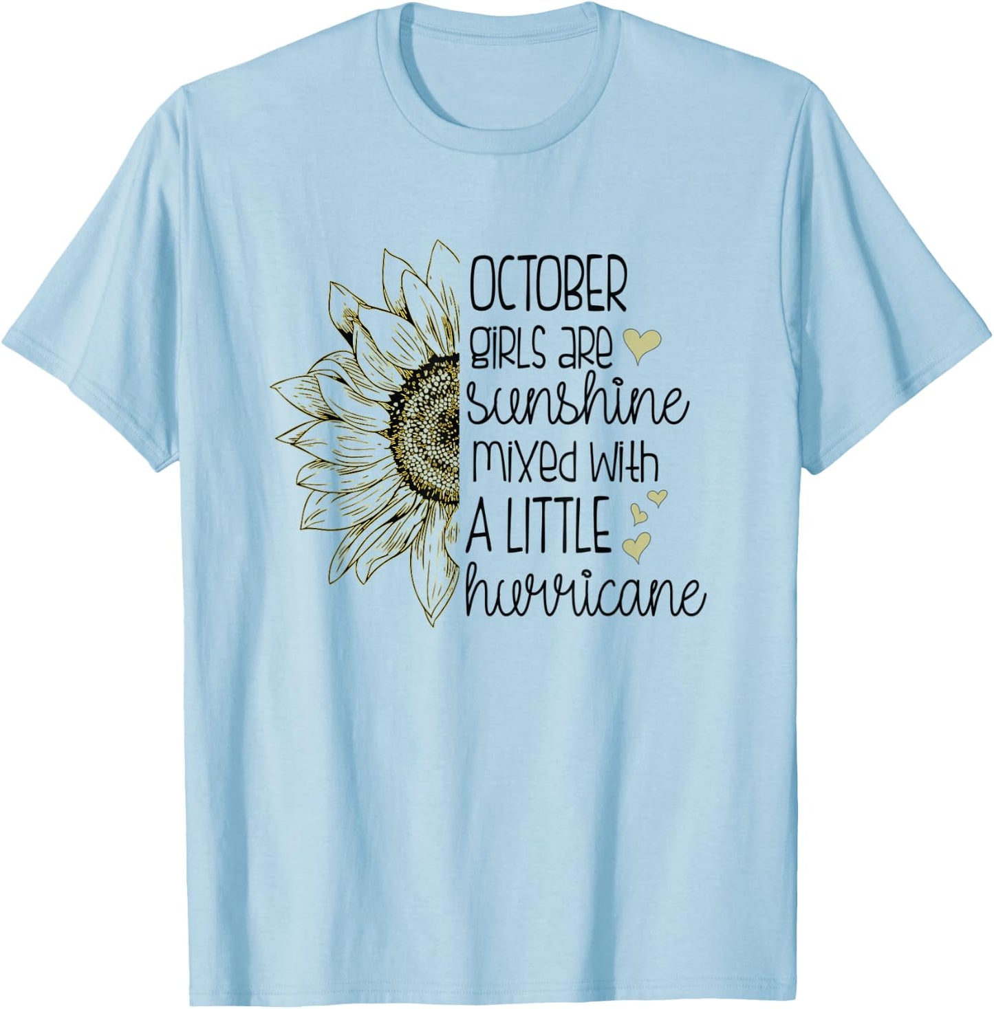 October Girls Are Sunshine Mixed With A Little Hurricane T-Shirt - T-Shirt | Light Blue