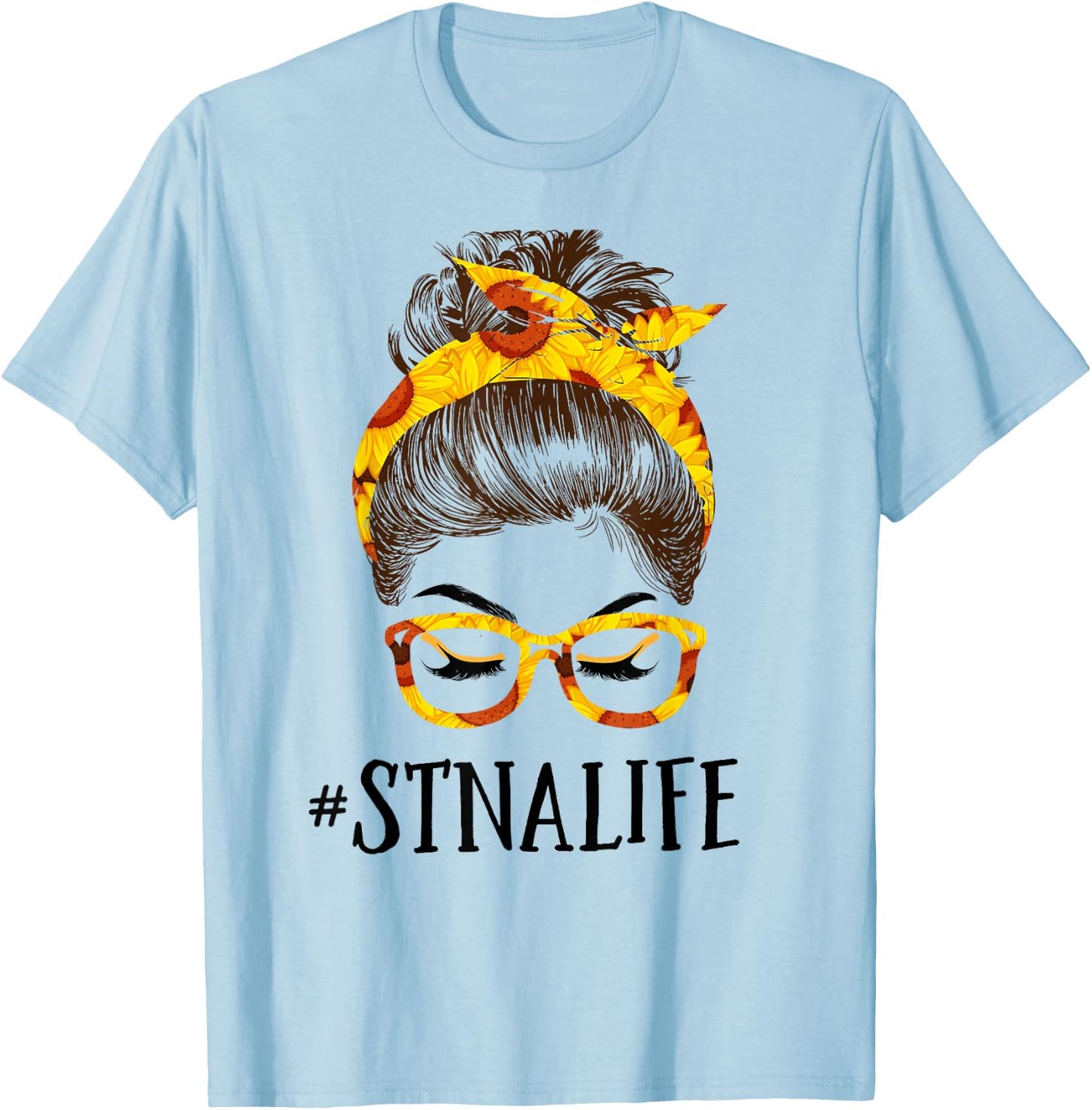 Messy Hair Bun STNA Life Sunflowers headband Mothers Day T-Shirt - T-Shirt | Light Blue